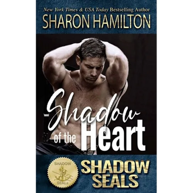 Shadow of the Heart: (Shadow SEALs)