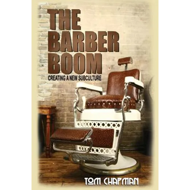 The Barber Boom: Creating A Subculture