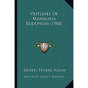 Outlines of Mahayana Buddhism (1908)