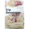 Crip Genealogies