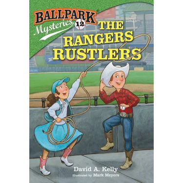 Ballpark Mysteries #12: The Rangers Rustlers