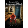 Thoughts of an Incarcerated Mind