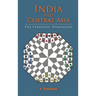 India and Central Asia: The Strategic Dimension