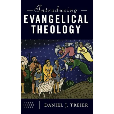 Introducing Evangelical Theology