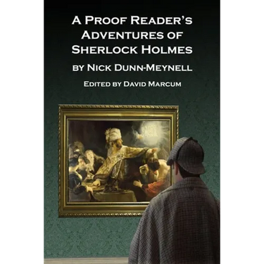A Proof Reader's Adventures of Sherlock Holmes