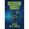 Discovering Yourself: Living the Work You Were Meant to Do