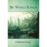 Big Wheels Ranch