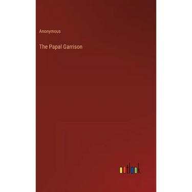 The Papal Garrison