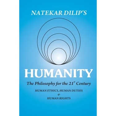 Humanity The Philosophy For The 21st Century