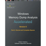 Accelerated Windows Memory Dump Analysis, Sixth Edition, Part 2, Kernel and Complete Spaces: Training Course Transcript and WinDbg Practice Exercises