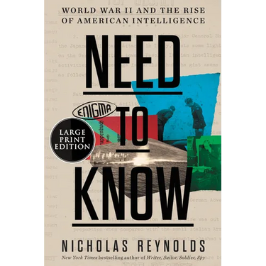 Need to Know: World War II and the Rise of American Intelligence