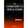 The Casimir Effect in Critical Systems