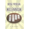 Bridge Problems for a New Millennium