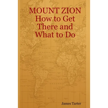 MOUNT ZION How to Get There and What to Do