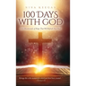 100 Days with God: 100 Devotionals of Hope That Will Refresh Your Soul