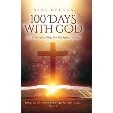 100 Days with God: 100 Devotionals of Hope That Will Refresh Your Soul