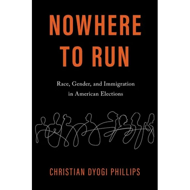 Nowhere to Run: Race, Gender, and Immigration in American Elections