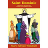 St. Dominic: Preacher of the Rosary and Founder of the Dominican Order