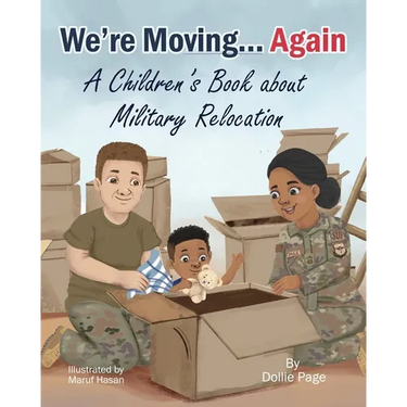 We're Moving...Again: A Children's Book About Military Relocation