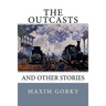 The Outcasts: And Other Stories