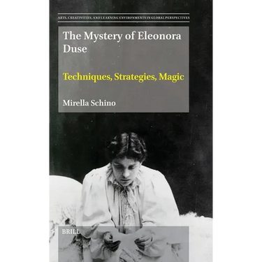 The Mystery of Eleonora Duse: Techniques, Strategies, Magic