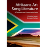 Afrikaans Art Song Literature: A Translation and Pronunciation Guide