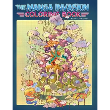Adult Coloring Book: The Manga Invasion Coloring Book: Meditate and find inspiration on a magical journey (Anime, Drawing)