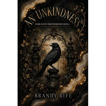 An Unkindness: A Why Choose MC Romance (Dark Raven Brotherhood Book 1)