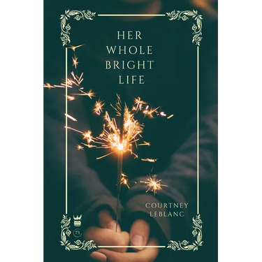 Her Whole Bright Life