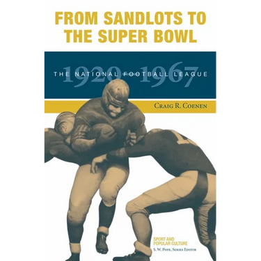From Sandlots to the Super Bowl: The National Football League, 1920-1967