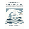 The Original Arkhangelsk: Take Control of the Ruy Lopez as Black