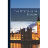 The Mysteries of Bedlam; or, Annals of the Madhouse