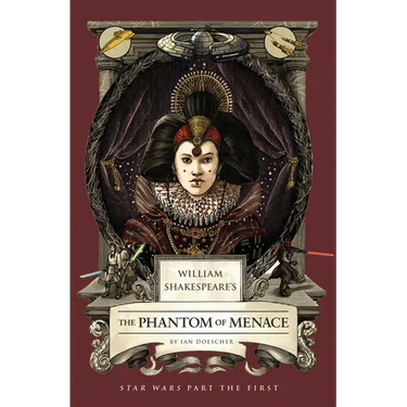 William Shakespeare's the Phantom of Menace: Star Wars Part the First
