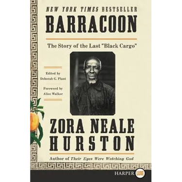 Barracoon: The Story of the Last Black Cargo