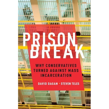 Prison Break: Why Conservatives Turned Against Mass Incarceration
