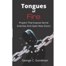 Tongues of Fire: Prayers that Expose Secret Enemies and Open New Doors