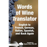 Food & Wine Guru's Words of Wine Translator: English to French, German, Italian, Spanish, and Back Again.