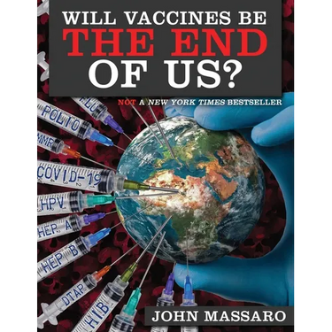Will Vaccines Be the End of Us?