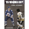 Ya Wanna Go?