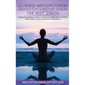 Guided Mindfulness Meditations & Bedtime Stories for Busy Adults Beginners Meditation Scripts & Stories For Deep Sleep, Insomnia, Stress-Relief, Anxie