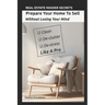 Prepare Your Home To Sell: Without Losing Your Mind