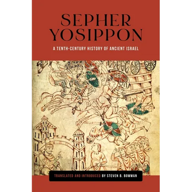 Sepher Yosippon: A Tenth-Century History of Ancient Israel