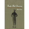 Ready-Made Democracy: A History of Men's Dress in the American Republic, 1760-1860