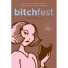 Bitchfest: Ten Years of Cultural Criticism from the Pages of Bitch Magazine