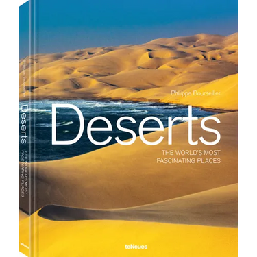 Deserts: The World's Most Fascinating Places