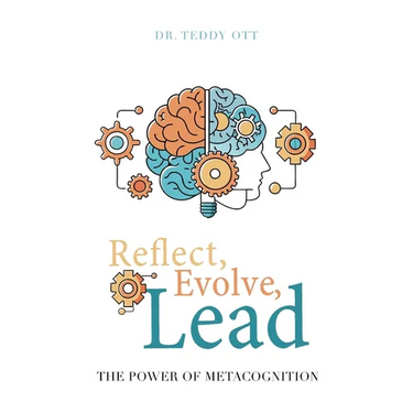 Reflect, Evolve, Lead: The Power of Metacognition