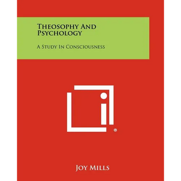 Theosophy And Psychology: A Study In Consciousness