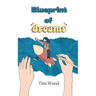 Blueprint of Dreams