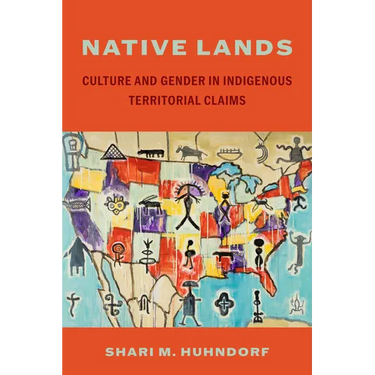 Native Lands: Culture and Gender in Indigenous Territorial Claims