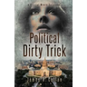 Political Dirty Trick: A Crystal Moore Suspense